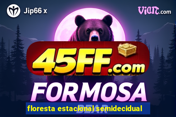 floresta estacional semidecidual